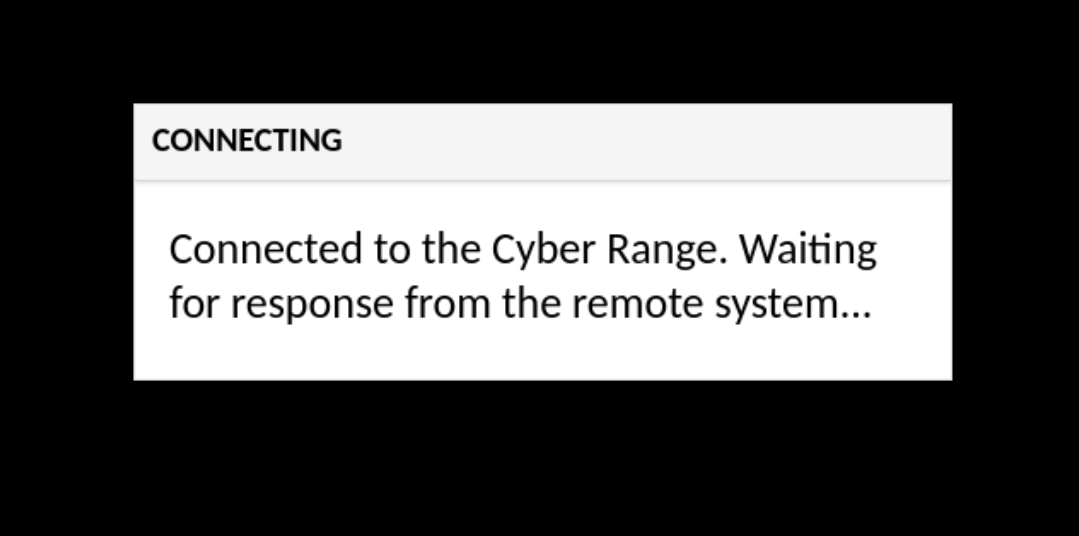 A dialog box is shown that says "Connected to the Cyber Range. Waiting for response from the remote system..."